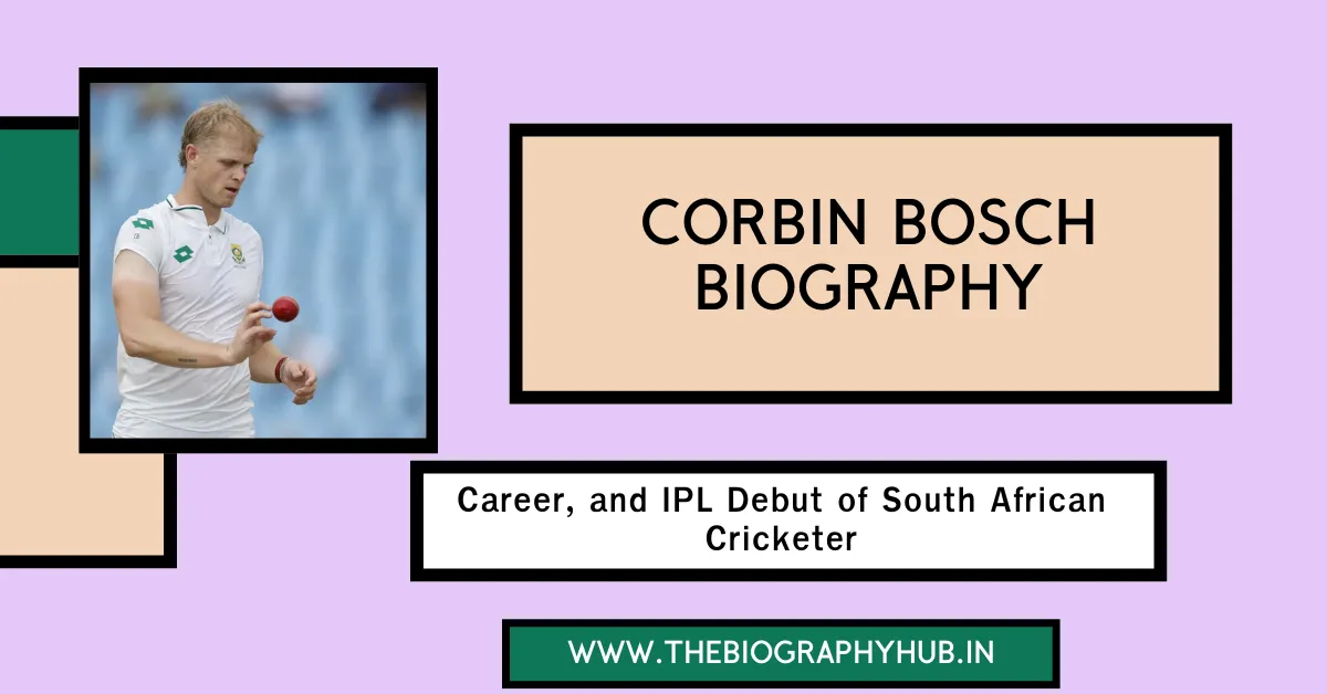 Corbin Bosch Biography