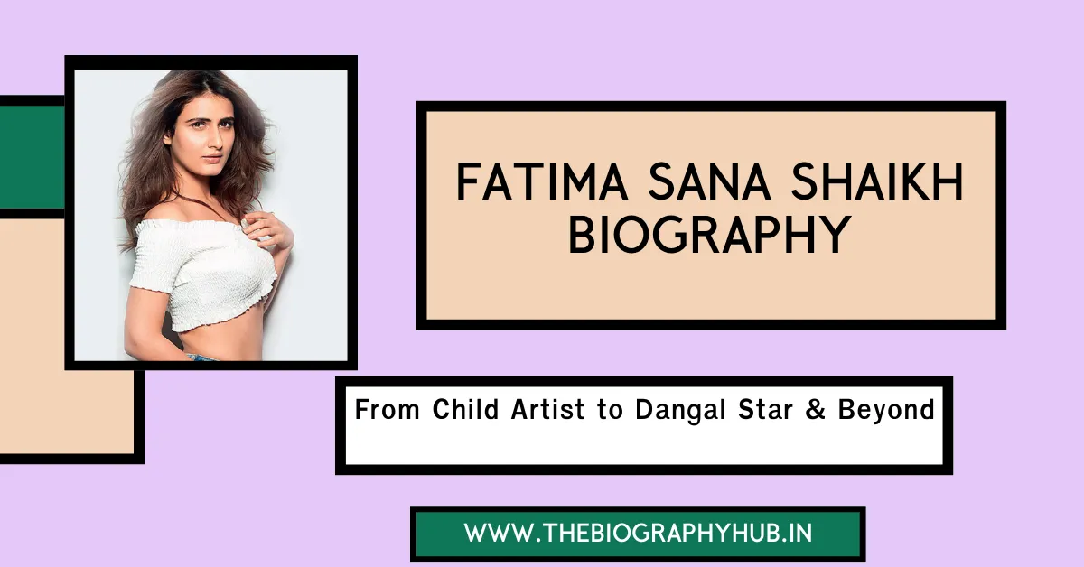 Fatima Sana Shaikh Biography