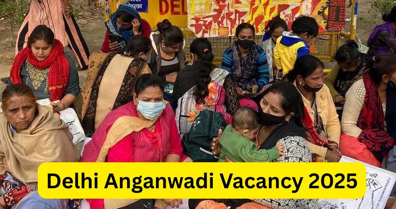 Delhi Anganwadi Vacancy 2025